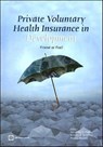 Private Voluntary Health Insurance in Development - Alexander S. Preker ; Richard M. Scheffler ; Mark C. Bassett - 9780821366196