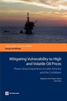 Mitigating Vulnerability to High and Volatile Oil Prices - Rigoberto Ariel YA©pez-GarcA-a ; Julie Dana - 9780821395776