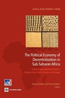 The Political Economy of Decentralization in Sub-Saharan Africa - Bernard Dafflon ; Thierry Madies - 9780821396131