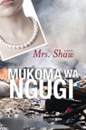 Mrs. Shaw - Mukoma Wa Ngugi - 9780821421437