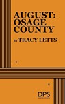 Letts, T: August: Osage County - Tracy Letts - 9780822223009