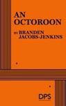 An Octoroon - Branden Jacobs-Jenkins - 9780822232261