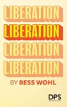 Liberation - Bess Wohl - 9780822246077