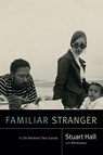 FAMILIAR STRANGER - STUART HALL - 9780822371403