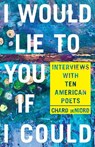 I Would Lie to You if I Could - Chard deNiord - 9780822965343
