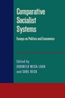 Comparative Socialist Systems - Carmelo Mesa-Lago ; Carl Beck - 9780822982517