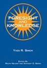 Foresight and Knowledge - Yves R. Simon - 9780823216215