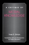 A Critique of Moral Knowledge - Yves R. Simon - 9780823221042