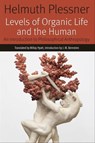 Levels of Organic Life and the Human - Helmuth Plessner - 9780823284009