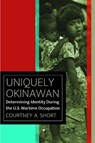 Uniquely Okinawan - Courtney A. Short - 9780823287727