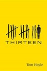 Thirteen - HOYLE,  Tom - 9780823432943