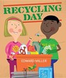 Recycling Day - MILLER,  Edward, III - 9780823434473