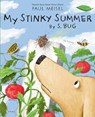My Stinky Summer by S. Bug - Paul Meisel - 9780823449439