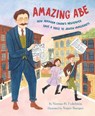 Amazing Abe: How Abraham Cahan's Newspaper Gave a Voice to Jewish Immigrants - Norman H. Finkelstein - 9780823451647