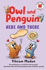 Owl and Penguin: Here and There - Vikram Madan - 9780823457120