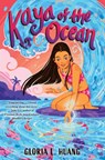 Kaya of the Ocean - Gloria L. Huang - 9780823457885