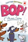 The Letter Setters in Bop! - Ethan Long - 9780823460311