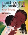 I Would Love You Still - Adrea Theodore - 9780823462650