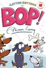 The Letter Setters in Bop! - Ethan Long - 9780823463749