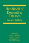 Handbook of Dementing Illnesses - John C. Morris ; James E. Galvin ; David M. Holtzman - 9780824758387