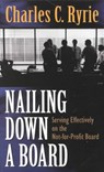Nailing Down a Board: Serving Effectively on the Not-For-Profit Board - Charles C. Ryrie - 9780825436499
