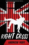 Right Cross - HUFF,  Andrew - 9780825446498