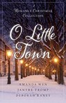 O Little Town - Amanda Wen ; Janyre Tromp ; Deborah Raney - 9780825447488