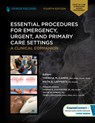 Essential Procedures for Emergency, Urgent, and Primary Care Settings: A Clinical Companion -  - 9780826163387