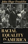 Racial Equality in America - John Hope Franklin - 9780826209122