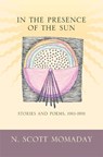 In the Presence of the Sun - N. Scott Momaday - 9780826348166