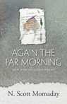 Again the Far Morning - N. Scott Momaday - 9780826348432