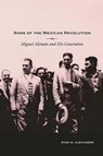 Sons of the Mexican Revolution - Ryan M. Alexander - 9780826357403