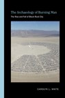 The Archaeology of Burning Man - Carolyn L. White - 9780826361349
