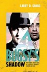 Bugsy's Shadow - Larry D. Gragg - 9780826365163