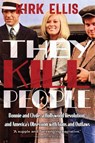 They Kill People - Kirk Ellis - 9780826369376
