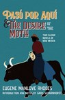 Paso Por Aqui and the Desire of the Moth - Eugene Manlove Rhodes - 9780826369574