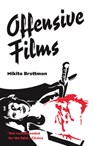 Offensive Films - Mikita Brottman - 9780826514912