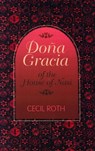 Dona Gracia of the House of Nasi - Cecil Roth - 9780827604117
