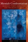 The Messiah Confrontation - Israel Knohl - 9780827615533