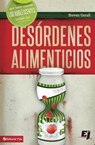 Que hacer cuando los jovenes luchan con desordenes alimenticios - Steven Gerali - 9780829764826