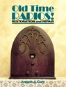 Old Time Radios! Restoration and Repair - Joseph Carr - 9780830633425