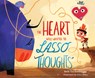 The Heart Who Wanted to Lasso Thoughts - Beth Guckenberger - 9780830786015
