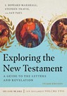 Exploring the New Testament - I. Howard Marshall ; Stephen Travis ; Ian Paul - 9780830825288