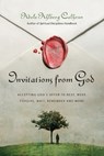 Invitations from God – Accepting God`s Offer to Rest, Weep, Forgive, Wait, Remember and More - Adele Ahlberg Calhoun - 9780830835539