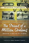 The Sound of a Million Dreams – Awakening to Who You Are Becoming - Suanne Camfield ; Adele Ahlberg Calhoun - 9780830843299