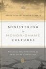 Ministering in Honor-Shame Cultures - Mark D. Baker ; Jayson Georges - 9780830893300