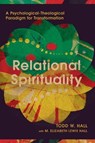 Relational Spirituality - Todd W. Hall ; M Elizabeth Lewis Hall - 9780830899579