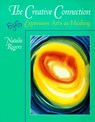 The Creative Connection: Expressive Arts as Healing - Natalie H. Rogers - 9780831400804
