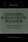 Changing Bureaucratic Behavior - SCHMIDT,  Conrad Peter - 9780833027566