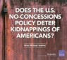 Does the U.S. No-Concessions Policy Deter Kidnappings of Americans? - JENKINS,  Brian Michael - 9780833099662